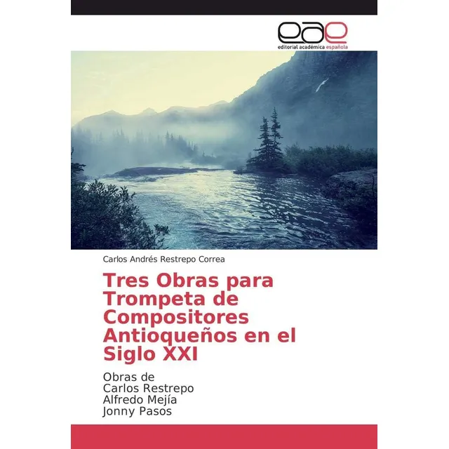 Libro: Tres Obras Para Trompeta De Compositores Antioqueños 