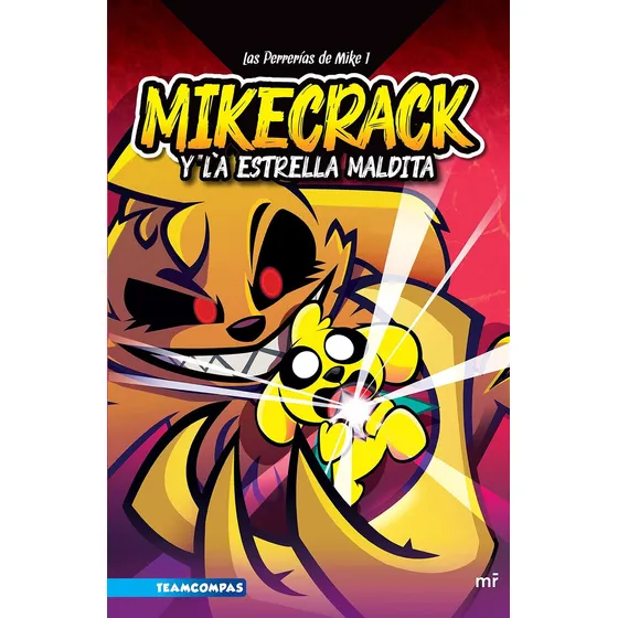 Las Perrerías De Mike 1. Mikecrack Y La Estrella Maldita, de Mikecrack. Las perrerías de Mike, vol. 1.0. Editorial MARTINEZ ROCA, tapa blanda, edición 1.0 en español, 2022