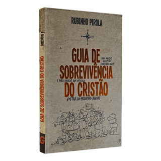 Guia De Sobrevivência Do Cristão | Rubinho Pirola Guia De Sobrevivência Do Cristão | Rubinho Pirola
