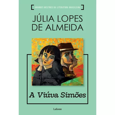 A Viúva Simões, de Lopes de Almeida, Júlia. Editora Lafonte Ltda, capa mole em português, 2021