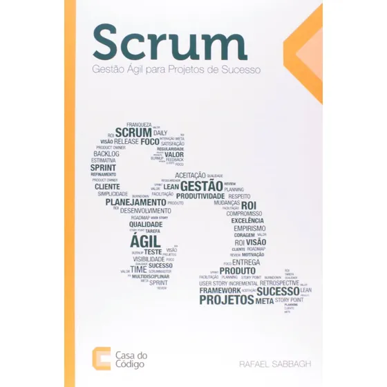 Livro Scrum: Gestão Ágil Para Projetos De Sucesso - Sabbagh, Rafael [2013]