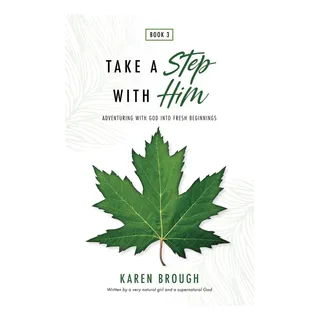 Livro: Take A Step With Him: Adventuring With God Into Fresh Beginnings (be Held By Him) Livro: Take A Step With Him: Adventuring With God Into Fresh Beginnings (be Held By Him)