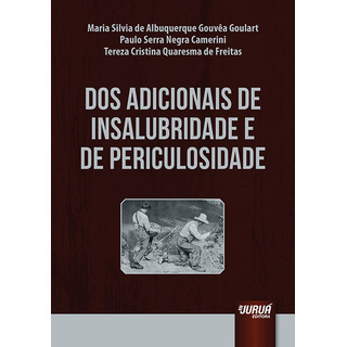 Livro - Dos Adicionais De Insalubridade E De Periculosidade Livro - Dos Adicionais De Insalubridade E De Periculosidade