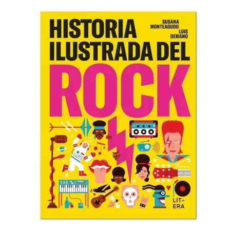 Historia Ilustrada Del Rock  - Monteagudo, Susana