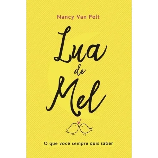 Livro Lua De Mel Nancy Van Pelt | C P B O Que Você Sempre...
