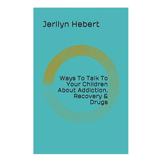 Libro: Maneras De Hablar Con Sus Hijos Sobre La Adicción Y Libro: Maneras De Hablar Con Sus Hijos Sobre La Adicción Y