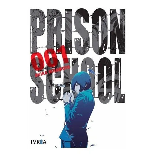 Prison School, De Akira Hiramoto., Vol. 1. Editorial Ivrea, Tapa Blanda En Español, 2018
