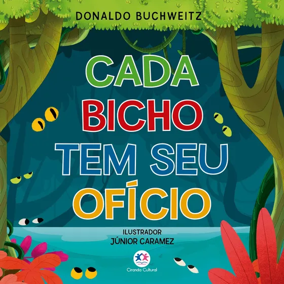 Livro Cada Bicho Tem Seu Ofício de Donaldo Buchweitz 1ª Edição Capa Mole em Português de 2022 Editora Ciranda Cultural