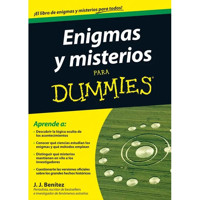 Enigmas y misterios para Dummies: ¡El libro de enigmas y misterios para todos!, de Benitez, J. J.. Para dummies Editorial Ediciones CEAC México, tapa blanda en español, 2011
