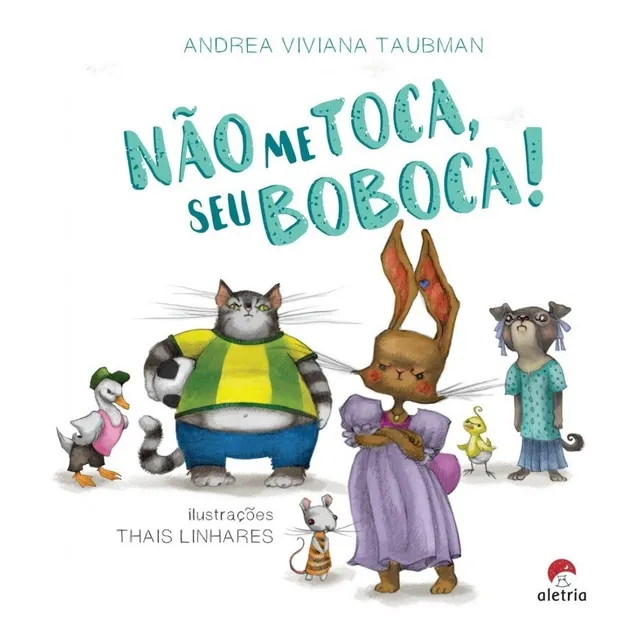 Não Me Toca Seu Boboca - Andrea Viviana Taubman