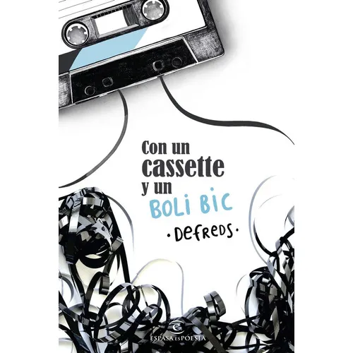Con Un Cassette Y Un Boli Bic, De Defreds. Editorial Espasa, Tapa Blanda En Español