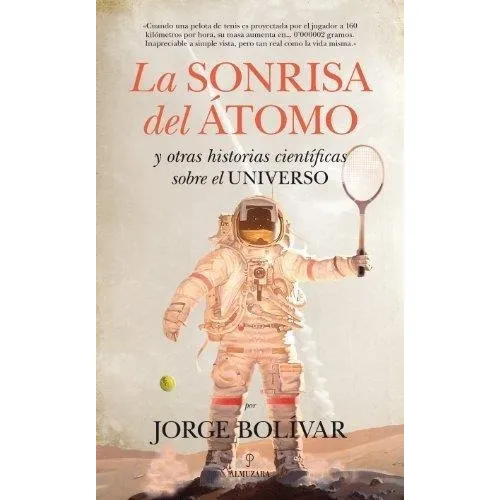 La Sonrisa Del Átomo Y Otras Historias Científicas Bolivar J
