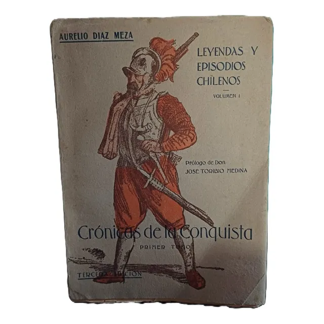 Crónicas De La Conquista (primer Tomo). Aurelio Diaz Meza
