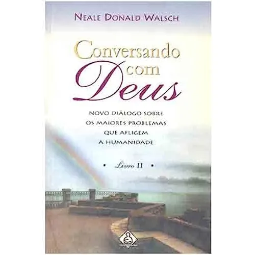 Conversando Com Deus - Livro 2 De Neale Donald Walsch Pela Ediouro (1998)