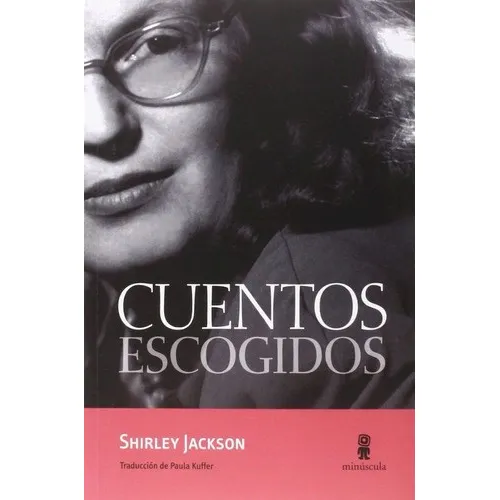 Cuentos escogidos, de Jackson, Shirley., vol. 1. Editorial Minuscula, S.L.U., tapa blanda, edición 1 en español, 2023