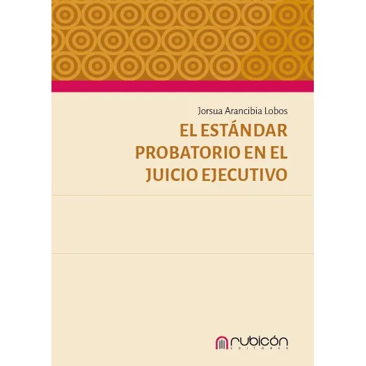 El Estándar Probatorio En El Juicio Ejecutivo / J. Arancibia