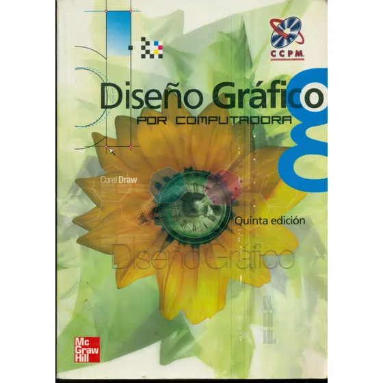 Diseño Gráfico Por Computador - Corel Draw - 5ta Ed