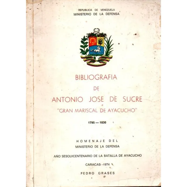 Bibliografia De Antonio Jose De Sucre 1795-1830 Pedro Grases