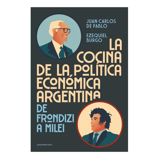 Libro: La Cocina De La Política Económica Argentina De Pablo
