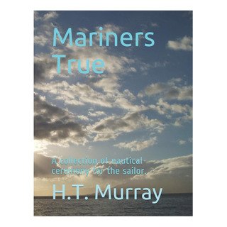 Libro: Mariners True: Una Breve Colección De Temas Náuticos Libro: Mariners True: Una Breve Colección De Temas Náuticos