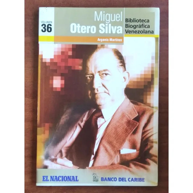 Miguel Otero Silva / Argenis Martinez
