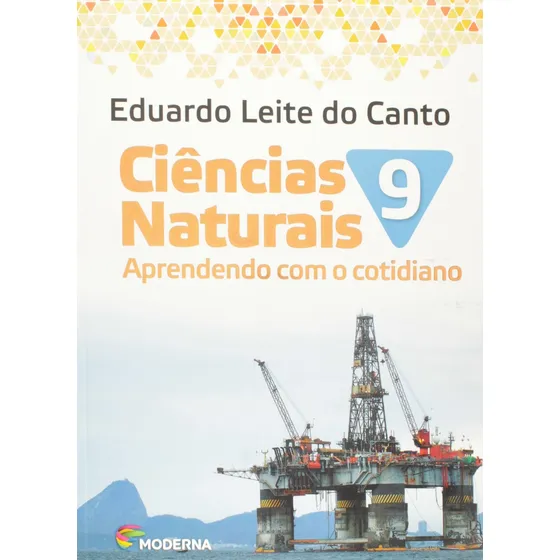 Livro Ciências Naturais 9: Aprendendo Com O Cotidiano - Canto, Eduardo Leite Do [2012]