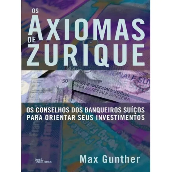 Livro Os Axiomas De Zurique (Max Gunther)
