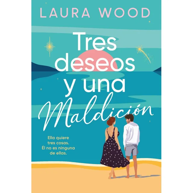 Tres Deseos Y Una Maldicion - Laura Wood