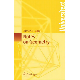 Notes On Geometry, De Elmer G. Rees. Editorial Springer-verlag Berlin And Heidelberg Gmbh & Co. Kg, Tapa Blanda En Inglés Notes On Geometry, De Elmer G. Rees. Editorial Springer-verlag Berlin And Heidelberg Gmbh & Co. Kg, Tapa Blanda En Inglés