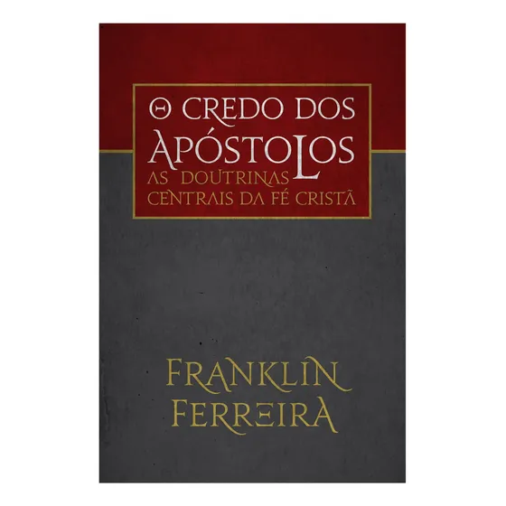 Libro: O Credo Dos Apóstolos: As Doutrinas Centrais Da Fé