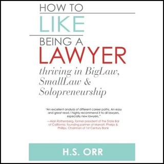 Libro: How To Like Being A Lawyer: Thriving In Biglaw, Small Libro: How To Like Being A Lawyer: Thriving In Biglaw, Small