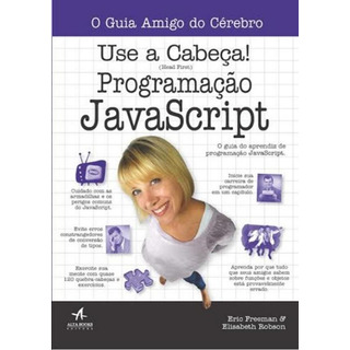 Use A Cabeca! Programacao Javascript Use A Cabeca! Programacao Javascript