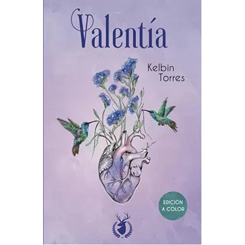 Libro: Valentía: Edición A Color, De Kelbin Torres. Editorial Ediciones Venado Real (12 Julio 2021) En Español