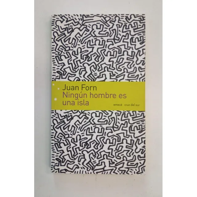 Ningun Hombre Es Una Isla - Juan Forn - Emece