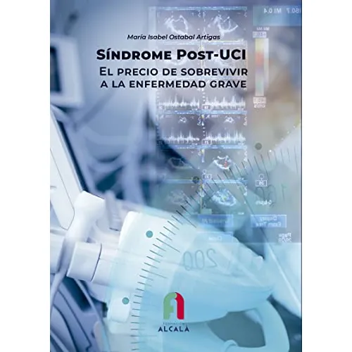 Libro Sindrome Post-uci - El Precio De Sobrevivir De Ostabal