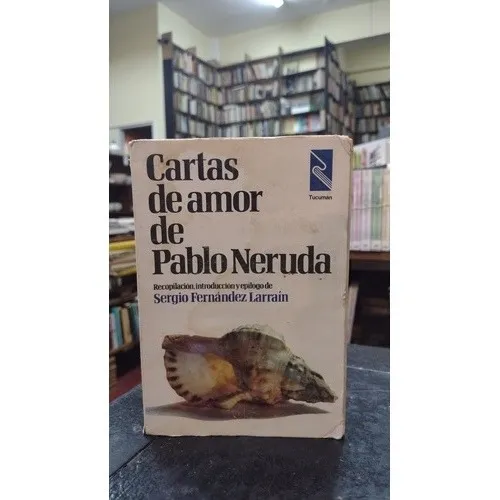 Cartas De Amor De Pablo Neruda - Sergio Fernandez Larrain
