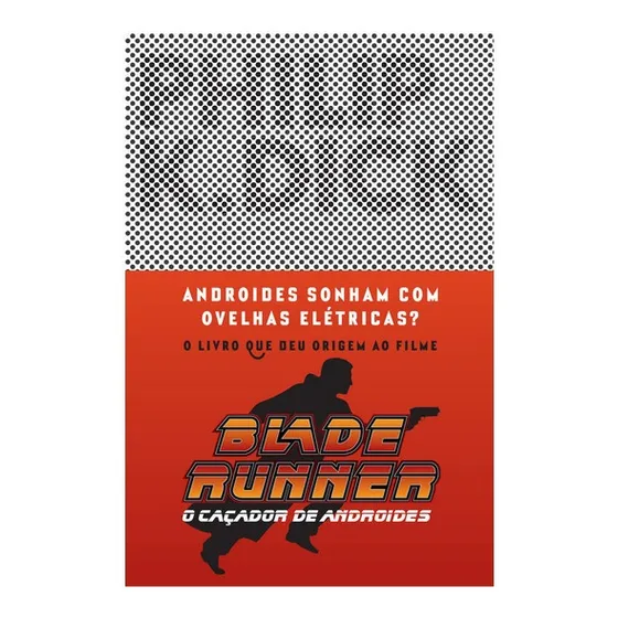Livro - Androides Sonham Com Ovelhas Elétricas?: Blade Runner