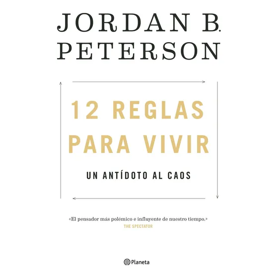 12 Reglas Para Vivir Jordan B. Peterson · Planeta