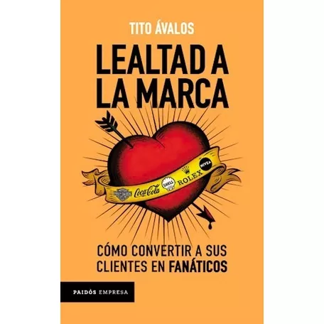 Lealtad A La Marca - Avalos Tito (libro)