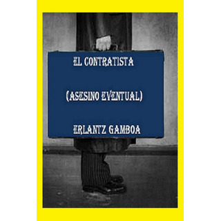 Libro: El Contratista: Asesino Eventual (el Negro: Color De Libro: El Contratista: Asesino Eventual (el Negro: Color De