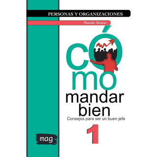 Libro: Cómo Mandar Bien: Consejos Para Ser Un Buen Jefe (per Libro: Cómo Mandar Bien: Consejos Para Ser Un Buen Jefe (per