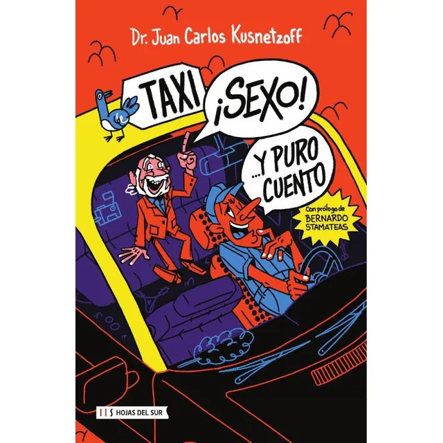 ¡taxi! ¡sexo! Y Puro Cuento..., De Juan Carlos Kusnetzoff