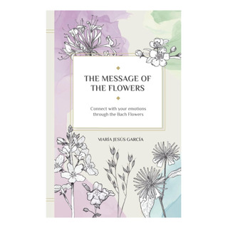 Libro: El Mensaje De Las Flores: Las Flores De Bach Como De Libro: El Mensaje De Las Flores: Las Flores De Bach Como De