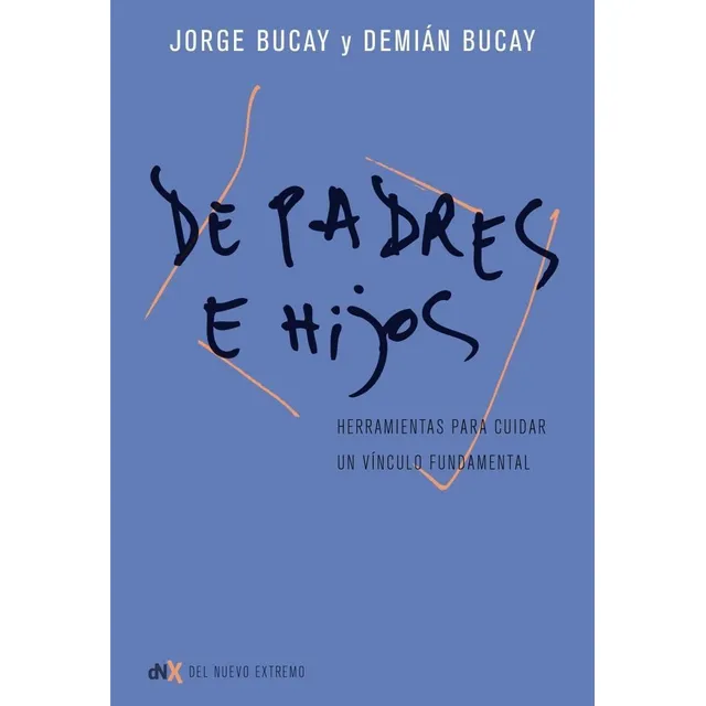 De Padres E Hijos. Herramientas Para Cuidar Un Vinculo Funda