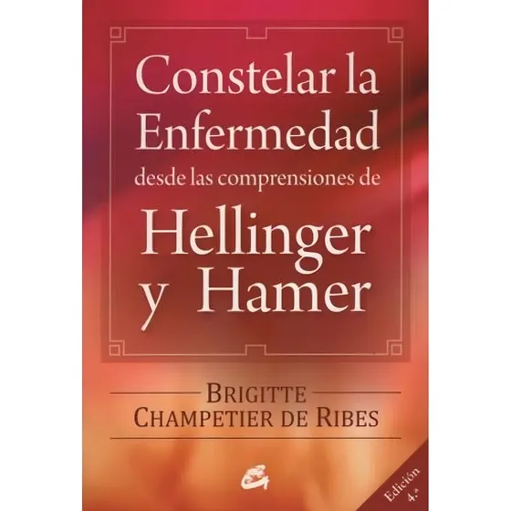 Constelar Enfermedad Desde Comprensiones Hellinger Y Hamer