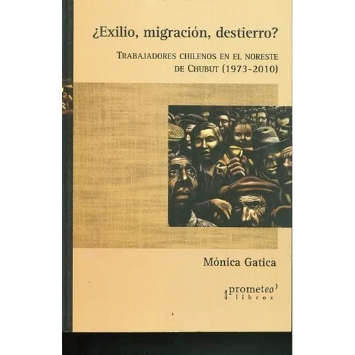 ¿exilio, Migración, Destierro? Mónica Gatica