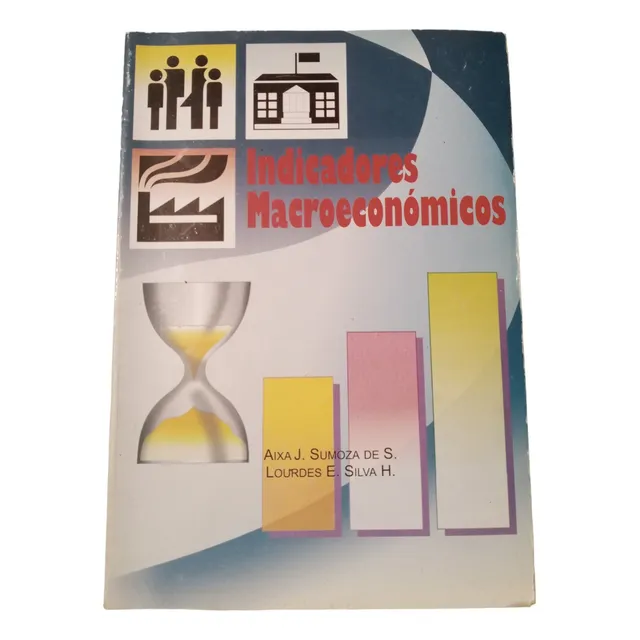 Libro Indicadores Macroeconómicos Lourdes Silva, Aixa Sumoza