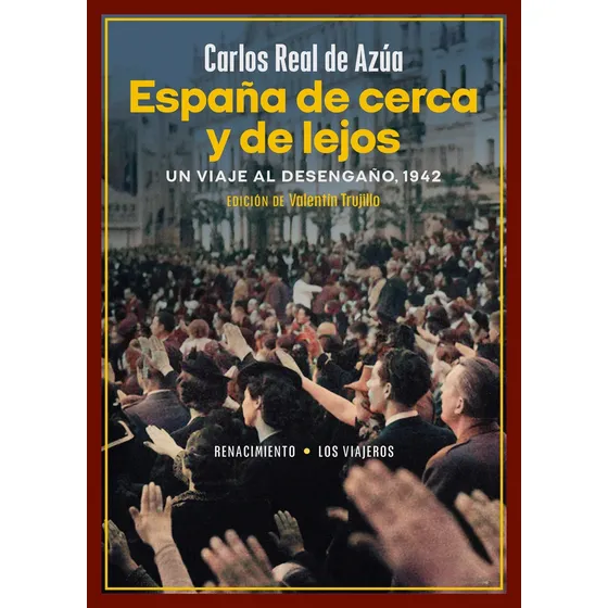 España De Cerca Y De Lejos, De Carlos Real De Azua. Editorial Renacimiento, Tapa Blanda, Edición 1 En Español