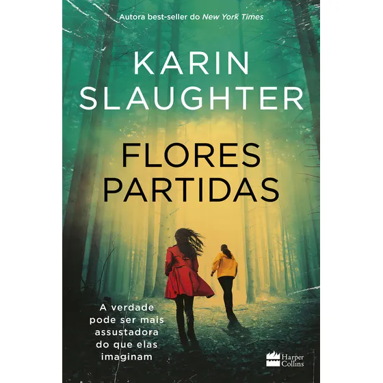 Livro Flores partidas De Karin Slaughter. Editora HarperCollins, capa mole, edição 1 em português, 2024