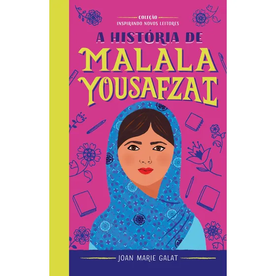 A história de Malala: Coleção Inspirando vos Leitores, de Marie Galat, Joan. Editorial Astral Cultural Editora Ltda, capa dura em português, 2021